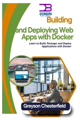 Building and Deploying Web Apps with Docker: Le... B0DPZH9L9R Book Cover