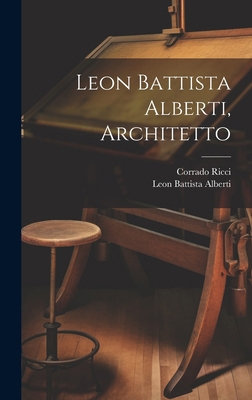 Leon Battista Alberti, Architetto [Italian] 1019742550 Book Cover
