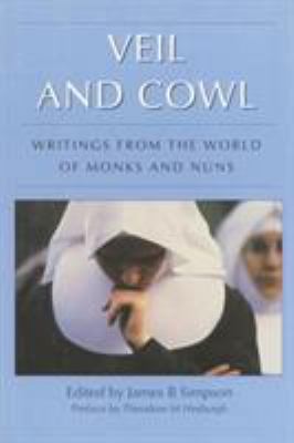 Veil and Cowl: Writings from the World of Monks... B002B2441Q Book Cover