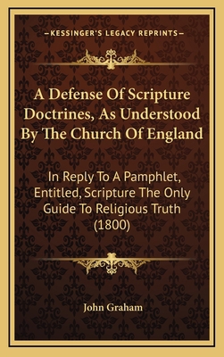 A Defense Of Scripture Doctrines, As Understood... 1165282542 Book Cover