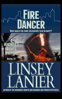 Fire Dancer: Book IV (A Miranda's Rights Mystery) 1492730939 Book Cover