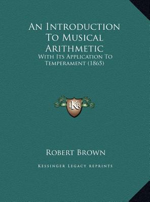 An Introduction To Musical Arithmetic: With Its... 1169587917 Book Cover