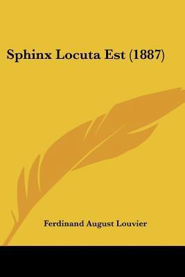 Sphinx Locuta Est (1887) [German] 1160255865 Book Cover