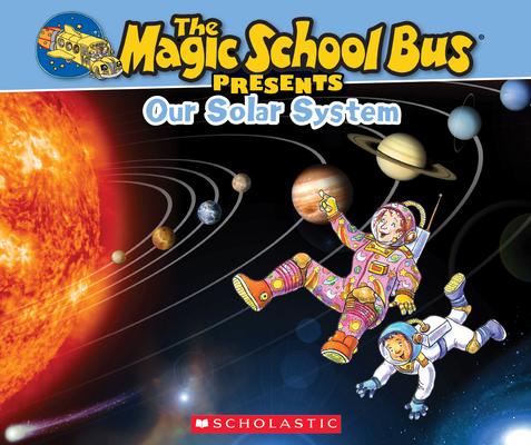 The Magic School Bus Presents: Our Solar System... 0545683653 Book Cover