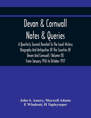 Devon & Cornwall: Notes & Queries; A Quarterly ... 935441544X Book Cover