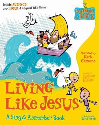 Living Like Jesus (A Sing & Remember Book) 159145431X Book Cover