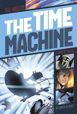 The Time Machine: A Graphic Novel 149650030X Book Cover