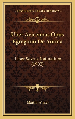 Uber Avicennas Opus Egregium De Anima: Liber Se... [German] 1168750601 Book Cover