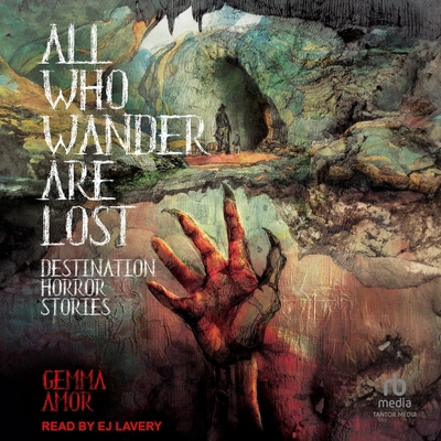 All Who Wander Are Lost: Destination Horror Sto... B0DH99R13S Book Cover