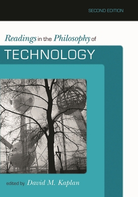 Readings in the Philosophy of Technology 0742564002 Book Cover