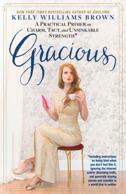 Gracious: A Practical Primer on Charm, Tact, an... 1623367972 Book Cover