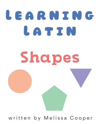 Learning Latin: Shapes [Latin] B0CJKTR4HK Book Cover