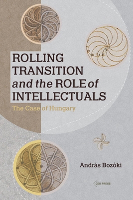 Rolling Transition and the Role of Intellectual... 963386478X Book Cover
