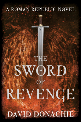 The Sword of Revenge: A Roman Republic Novel 1493075969 Book Cover