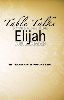 Paperback Table Talks of the Honorable Elijah Muhammad : The Transcripts: Volume Two Book