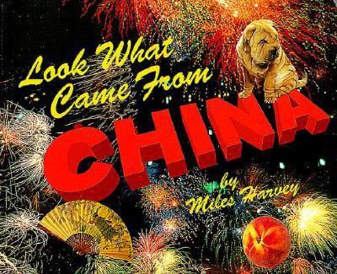 Look What Came From China! 0531159361 Book Cover