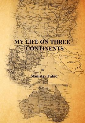 My Life on Three Continents 1469141876 Book Cover
