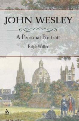 John Wesley: A Personal Portrait 0826415121 Book Cover