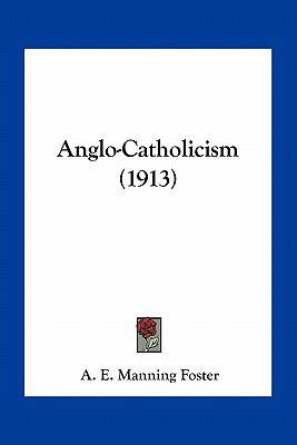 Anglo-Catholicism (1913) 1163931543 Book Cover