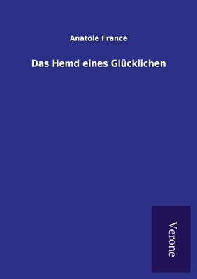 Das Hemd eines Glücklichen [German] 9925001307 Book Cover