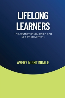 Lifelong Learners: The Journey of Education and...            Book Cover