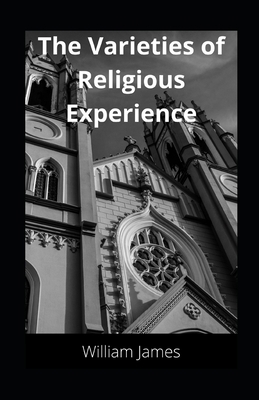 Paperback The Varieties of Religious Experience illustrated Book
