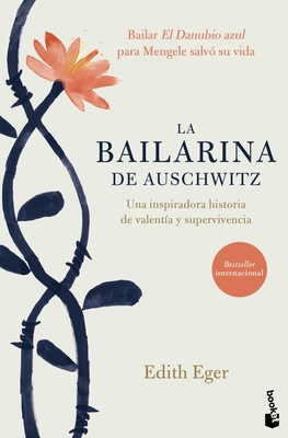 La Bailarina de Auschwitz / The Choice: Embrace... [Spanish] 6070797671 Book Cover