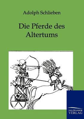 Die Pferde Des Altertums [German] 3864443369 Book Cover