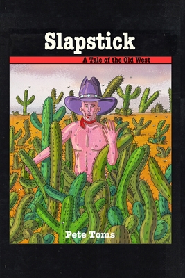 Slapstick: A Tale of the Old West 1257080679 Book Cover