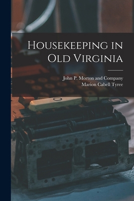 Housekeeping in Old Virginia 1015722172 Book Cover