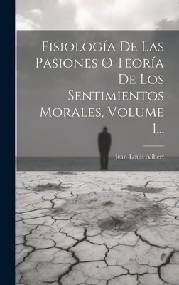 Fisiología De Las Pasiones O Teoría De Los Sent... [Spanish] 101948263X Book Cover