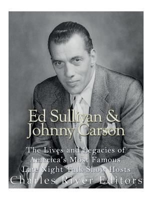 Ed Sullivan and Johnny Carson: The Lives and Le... 1978314639 Book Cover