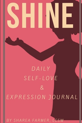 Shine: Self-Love & Expression Journal 0359571077 Book Cover