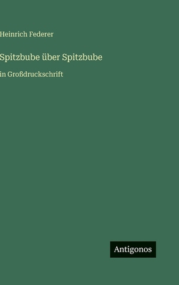 Spitzbube über Spitzbube: in Großdruckschrift [German] 3566036153 Book Cover
