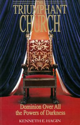 The Triumphant Church: Dominion Over All the Po... 0892765208 Book Cover