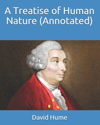 A Treatise of Human Nature (Annotated) B08CWL2KG8 Book Cover