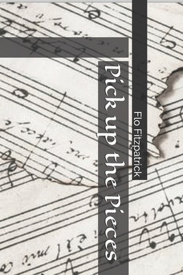 Pick up the Pieces 1508921857 Book Cover