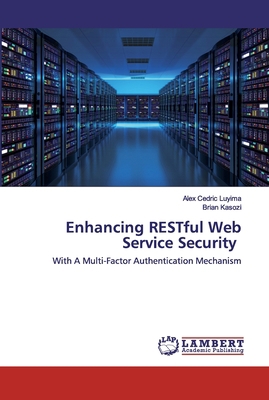 Enhancing RESTful Web Service Security 6202526289 Book Cover
