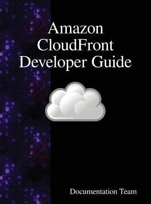 Amazon CloudFront Developer Guide 9888407953 Book Cover