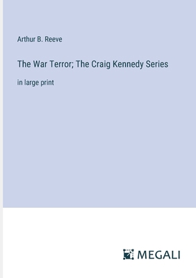 The War Terror; The Craig Kennedy Series: in la... 3387038348 Book Cover