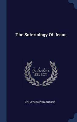The Soteriology Of Jesus 1340521555 Book Cover