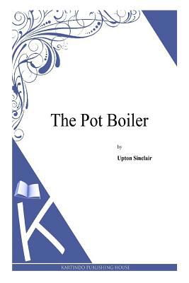 The Pot Boiler 1497348390 Book Cover