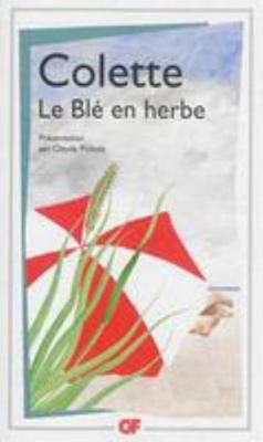 Le Blé en herbe [French] 2081354527 Book Cover