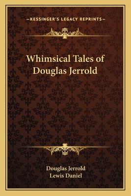 Whimsical Tales of Douglas Jerrold 1162762497 Book Cover