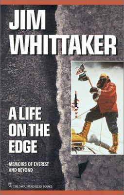 A Life on the Edge: Memoirs of Everest and Beyond 0898865409 Book Cover