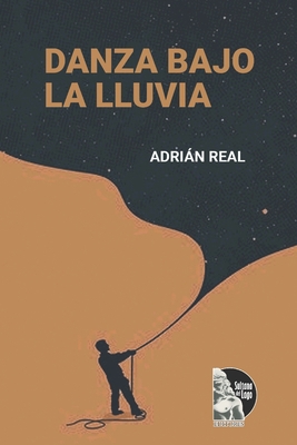 Danza bajo la lluvia: Cuentos y crónicas [Spanish] B09LWMDD91 Book Cover