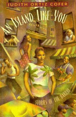 An Island Like You: Stories of the Barrio 0531087476 Book Cover