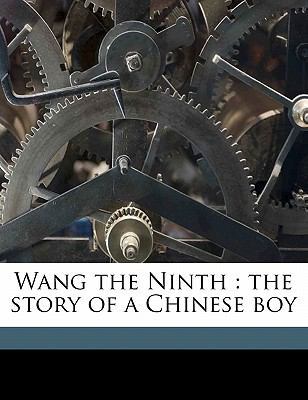 Wang the Ninth: The Story of a Chinese Boy 1171755775 Book Cover