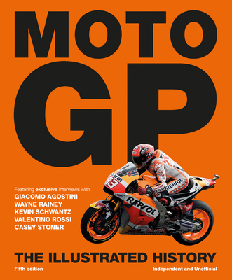 Moto GP: The Illustrated History 1780979983 Book Cover