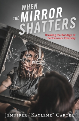 When the Mirror Shatters: Breaking the Bondage ... 0578678101 Book Cover